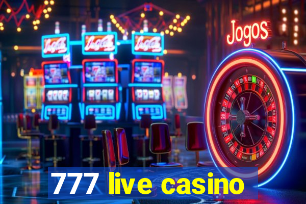 777 live casino