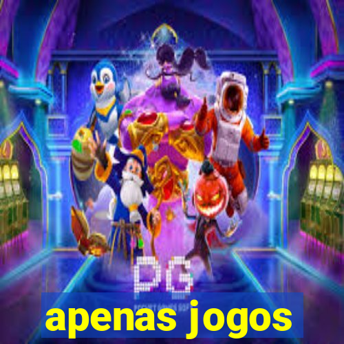 apenas jogos