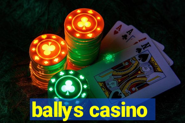 ballys casino