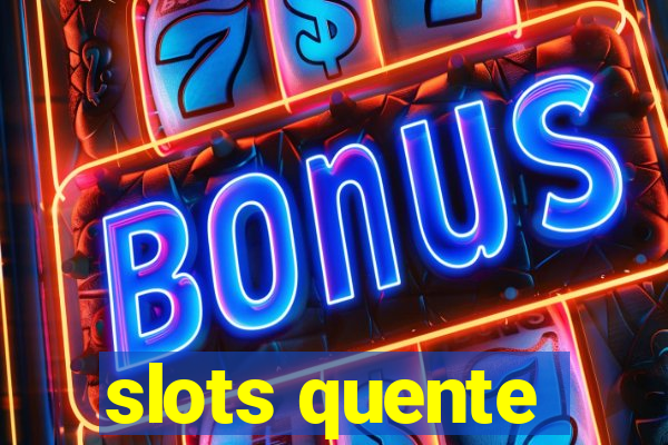 slots quente