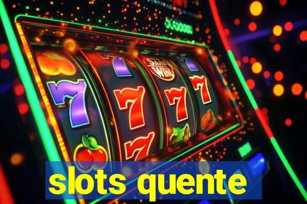 slots quente