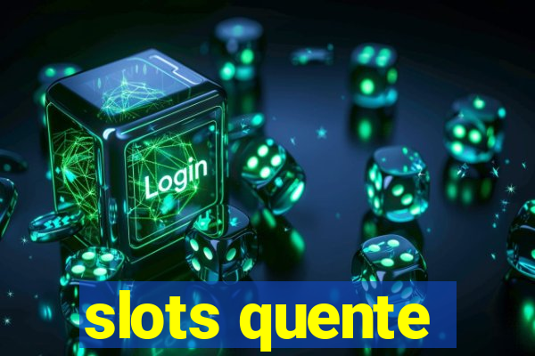 slots quente