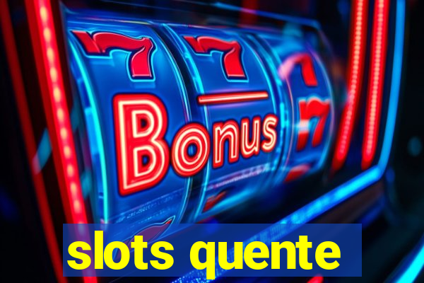 slots quente