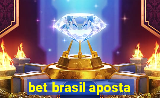 bet brasil aposta