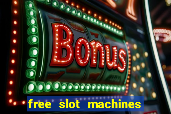 free slot machines to play no downloading