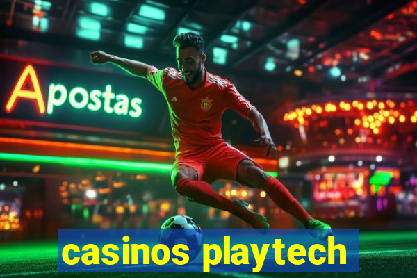 casinos playtech