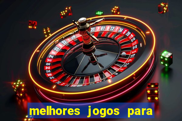 melhores jogos para android de todos os tempos