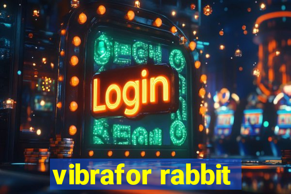 vibrafor rabbit