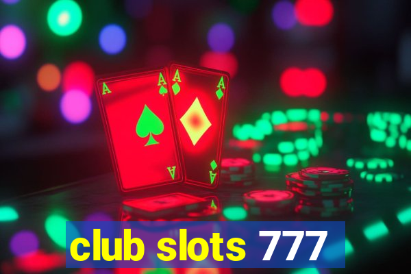 club slots 777