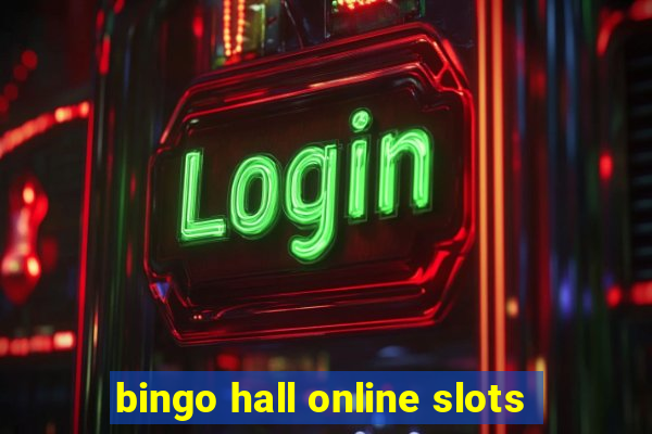 bingo hall online slots