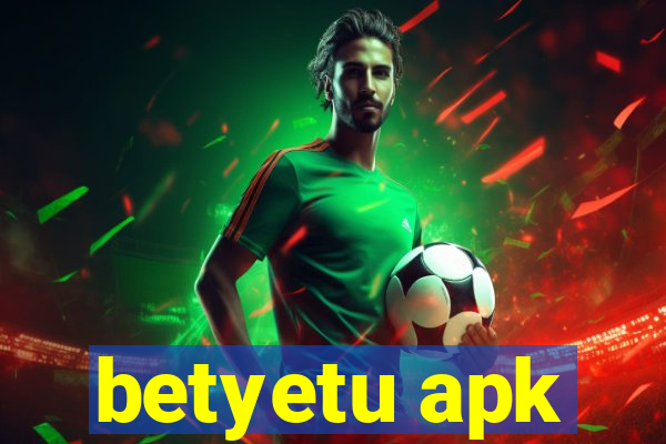 betyetu apk