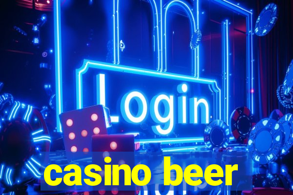 casino beer