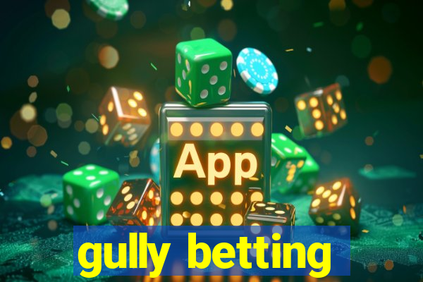 gully betting