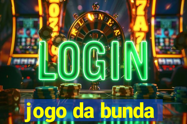 jogo da bunda