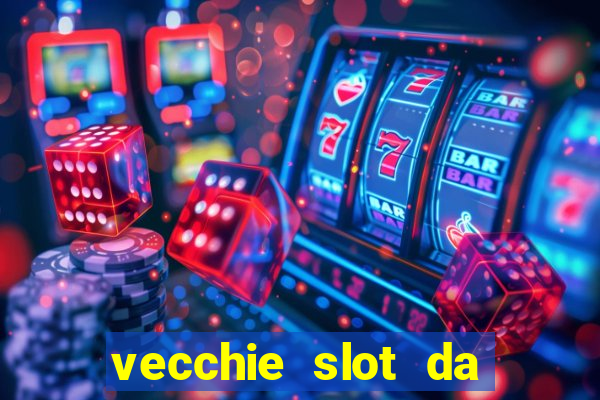 vecchie slot da bar gratis