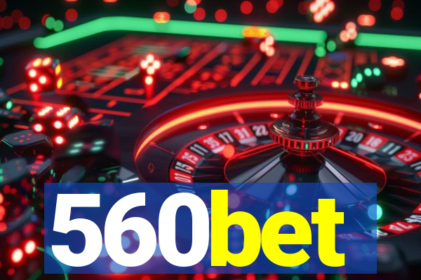 560bet