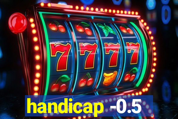 handicap -0.5