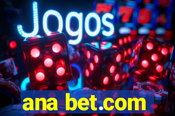 ana bet.com