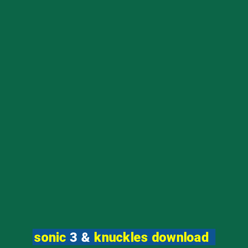 sonic 3 & knuckles download