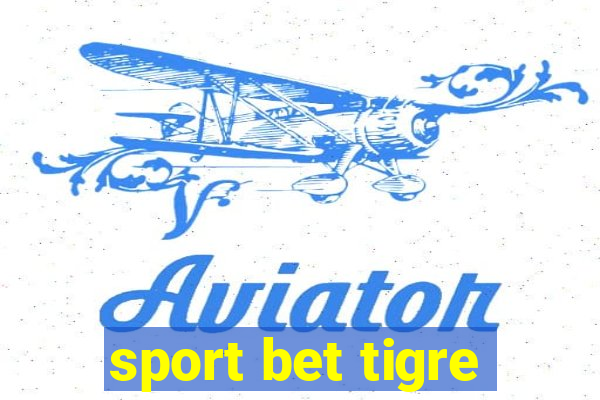 sport bet tigre