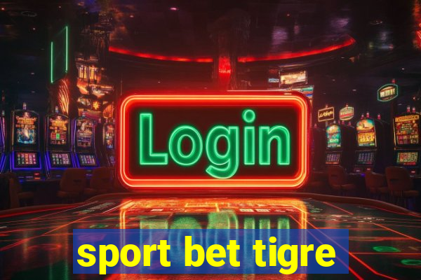 sport bet tigre