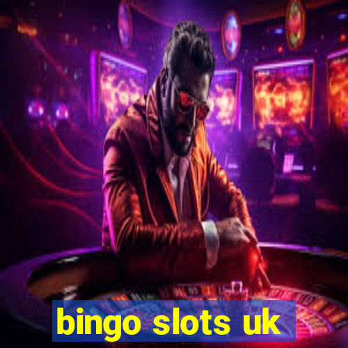 bingo slots uk