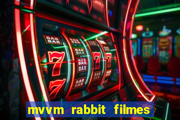 mvvm rabbit filmes e séries download