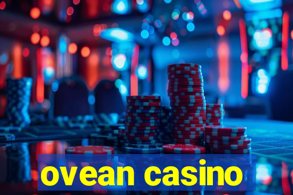 ovean casino