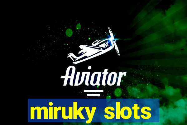 miruky slots