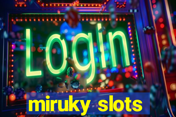 miruky slots