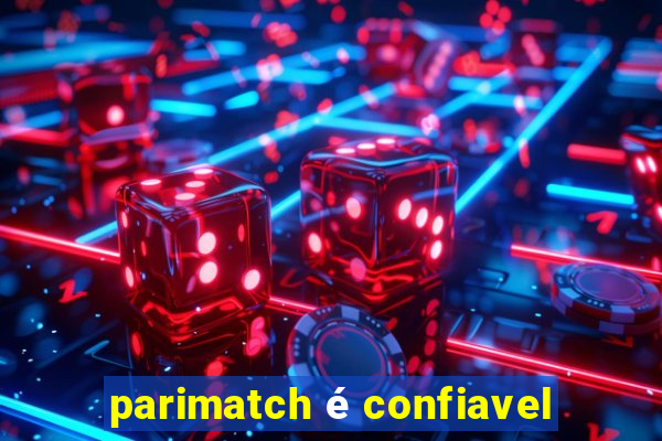 parimatch é confiavel