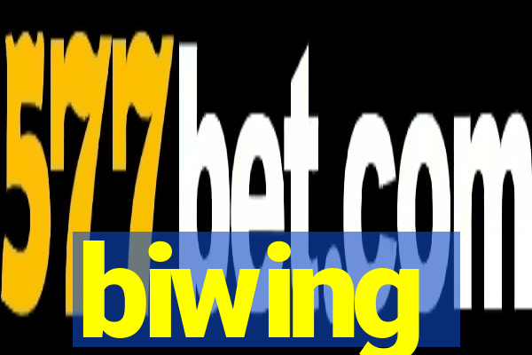 biwing