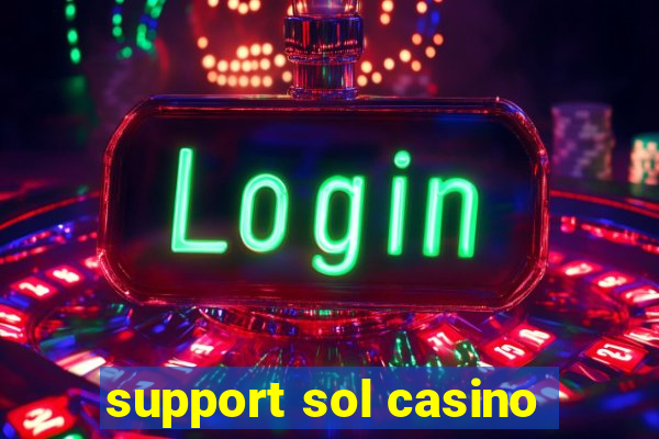 support sol casino