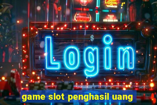 game slot penghasil uang