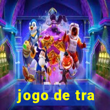 jogo de tra