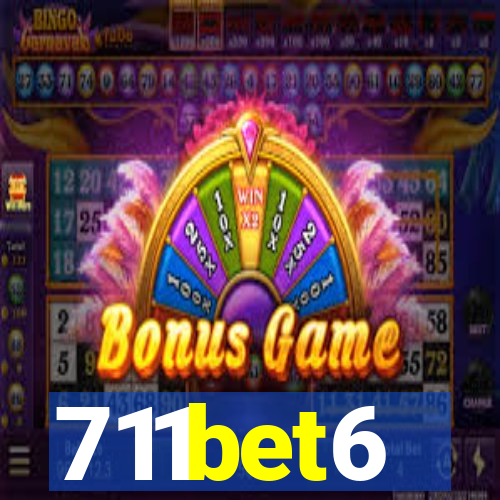 711bet6