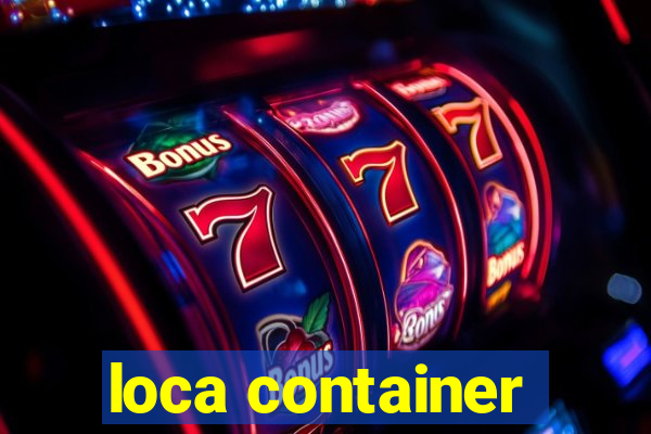 loca container