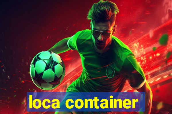 loca container