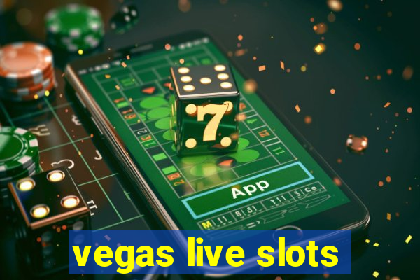 vegas live slots