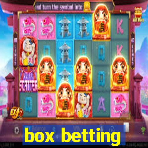 box betting