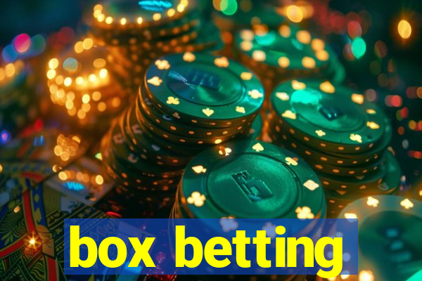 box betting