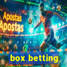 box betting