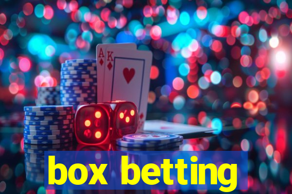 box betting