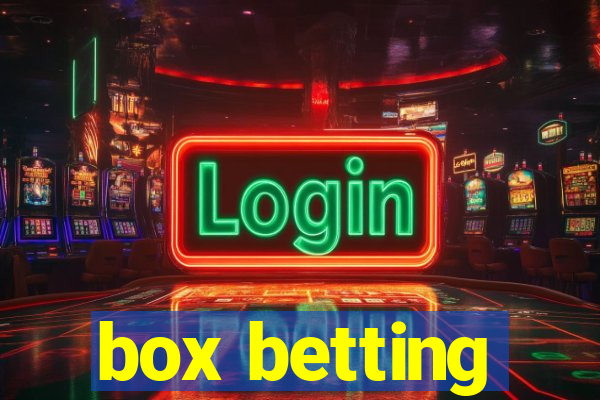 box betting