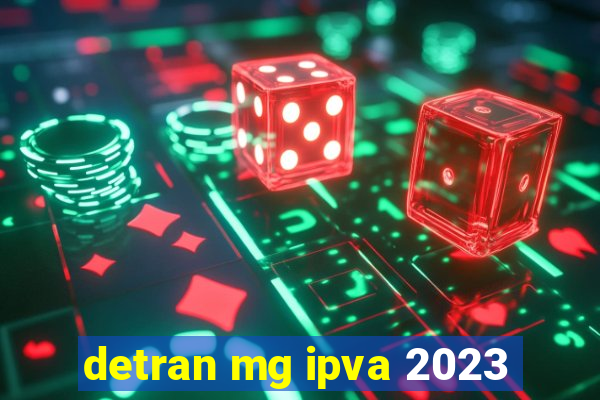 detran mg ipva 2023