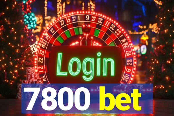 7800 bet