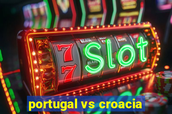 portugal vs croacia