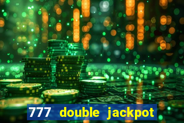 777 double jackpot slot machine