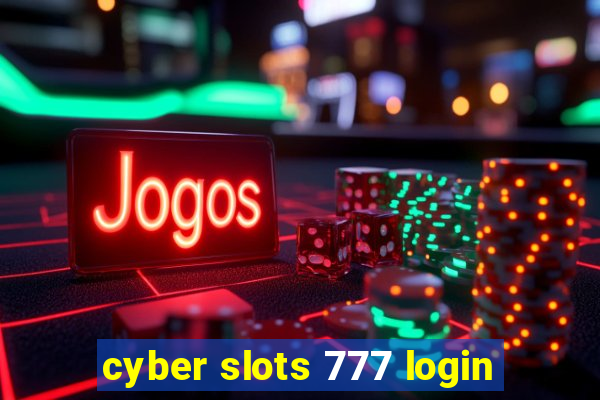 cyber slots 777 login