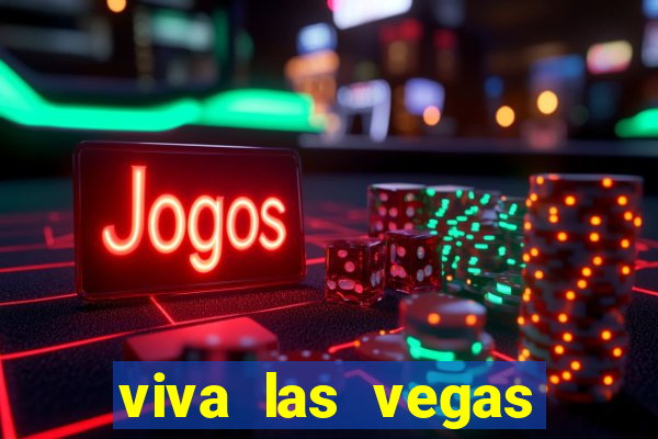 viva las vegas classic slot